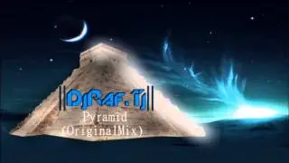 DjRaf.Tj - Pyramid (Original Mix)