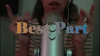Best Part by Daniel Caesar & H.E.R. but ASMR