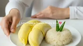 ASMR Cooking: Exotic Durian Sticky Rice. Relaxing Kitchen Sounds 💖