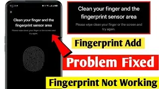 Clean your finger and the fingerprint sensor area | fingerprint sensor area Remove an dirt from your