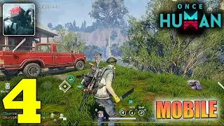Once Human Mobile Gameplay Walkthrough Part 4 (iOS, Android)