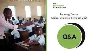 Q&A Session | Learning Teams: Global Evidence & Impact 2021