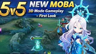 NEW MOBA 3D Mode Gameplay &ndash; First Look