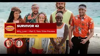 Survivor 42 | Why ___ Lost Preview Podcast Part 2 Taku Tribe