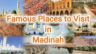 Best Places to Visit in Madinah (Medina)