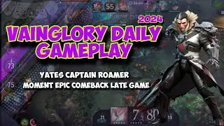 Vainglory Daily Gameplay | Yates Captain Roamer - Moment Epic Comeback Late Game