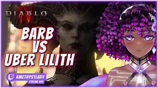 Will We Take Down Uber Lilith Today? | Diablo 4 Season 2 | AmethystLady