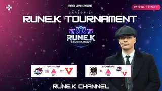 Rune.K Tournament Season:1 - Knockout Stage Day:3  | Live Casting