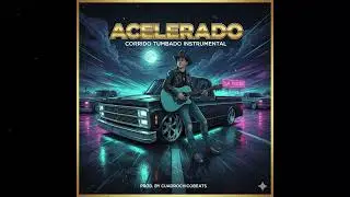 INSTRUMENTAL CORRIDO TUMBADO ACELERADO