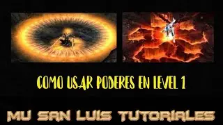 Como Usar Poderes En Level 1 (BUG DE PODER) - MU SAN LUIS TUTORIALES
