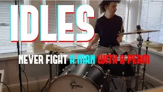 IDLES - DRUM COVER - NEVER FIGHT A MAN WITH A PERM