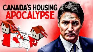 Canadas &ldquo;Catastrophic&rdquo; Housing CRISIS Explained