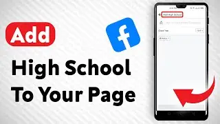 How To Add High School To Your Facebook Page - Full Guide