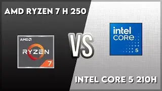 AMD Ryzen 7 H 250 vs Intel Core 5 210H Technical Comparison