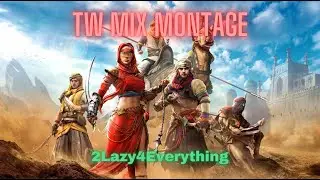 2Lazy4Everything (Origin) TW EU1 Mix Montage