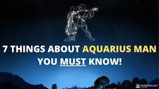 Aquarius Man Traits - 7 Things About Aquarius Man You Must Know!