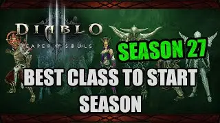 Diablo 3 [Season 27] - Top 3 Classes to Start Season