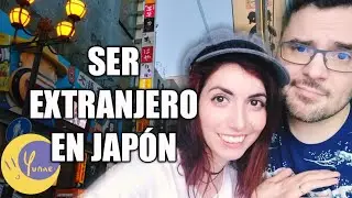 Ser EXTRANJERO en Japón : nuestra experiencia // Yunae
