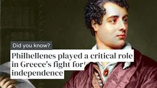 Did you know: Philhellenes played a critical role in Greece's fight for independence