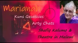 Shafiq Kalumo & theatre in Malawi