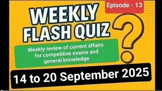 Ep - 13, September 14 - 20, 2025 | Weekly review current affairs| #currentaffairs #kbc #news #upsc  