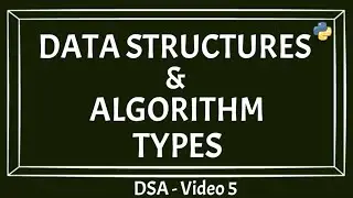 Types Of Data Structures and Algorithm | Data Structure & Algorithm Types | Understanding DS & Algo