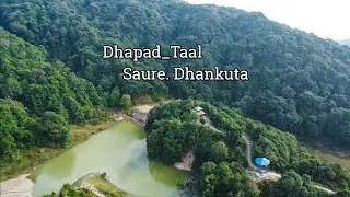 DHAPAD -TAAL --[ Saure Dhankuta ] Exploring  Content / Video 📷 (short vlog.)