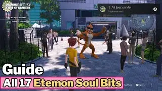 All 17 Etemon Soul Bit Locations [All Eyes on Me!] - Digimon Time Stranger