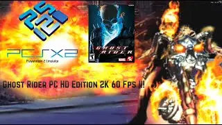 Ghost Rider Pcsx2 HD Edition Ryzen 7 7435HS RTX 2050 60 Fps !!!