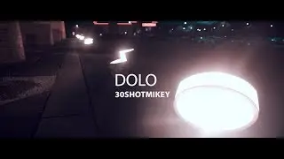 30ShotMikey - Dolo