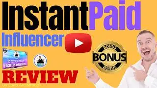 Instant Paid Influencer Review ⚠️ WARNING ⚠️ DON'T GET THIS WITHOUT MY 👷 CUSTOM 👷 BONUSES!!