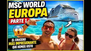 PRIMERA PARTE DEL CRUCERO MSC WORLD EUROPA