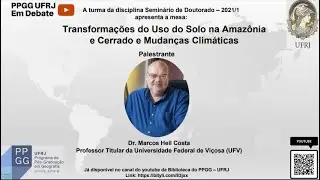 Semin&aacute;rio de Doutorado I (PPGG)- 2021/01 - Palestrante Dr&ordm; Marcos Heil da Costa