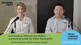 Ep 143 Convolution Without the Maths: a practical guide for Mine Geologists