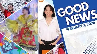 THE BETTER NEWS with ROVHIC MANUEL (February 3, 2026)