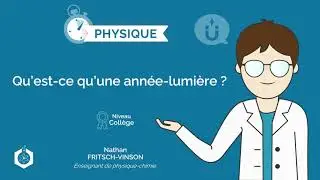 ⌚🧲 Qu'est-ce qu'une année-lumière ? ‖ Physique-chimie ‖ Collège