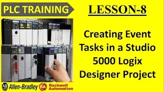 #9 Creating Event Tasks in a Studio 5000 Logix Designer Project || PLC TRAINING || RA