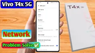 vivo t4x 5g network problem, vivo t4x 5g network settings