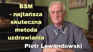 BSM - najtańsza skuteczna metoda uzdrawiania - Piotr Lewandowski