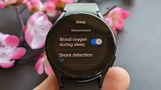 How to Enable Blood Oxygen SPO2 measuring during Sleep on Samsung Galaxy Watch 6 ,5, 4