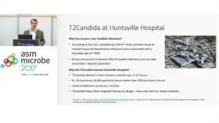 ASM Microbe 2017 -  Jonathan D. Edwards, PharmD: Why T2 at Huntsville