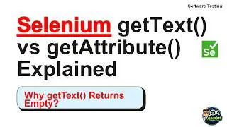 Selenium getText() vs getAttribute() Explained | Why getText() Returns Empty? (Interview +Real Time)