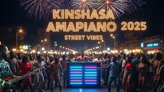 Amapiano Mix 2025 🔥 | Kinshasa Street Party Vibes #Amapiano #Kinshasa #Trending2025&rdquo;