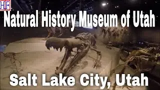 Natural History Museum of Utah, Salt Lake City, UT &ndash; Helpful Info | Salt Lake City Travel Episode# 6
