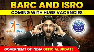 BARC & ISRO Vacancy For Engineers | Government Of India Offical Update