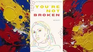 You're Not Broken: How Embracing Your Flaws Will Change Everything | Full Audiobook