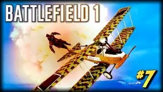 BATTLEFIELD 1 - Unfortunate Moments #7 (Flying Fails!)