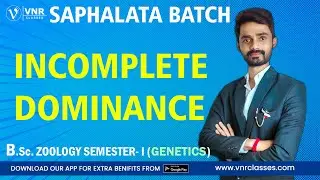 INCOMPLETE DOMINANCE  | ZOOLOGY | B.Sc. SEMESTER- I | CLASS NO -56 | BY - K.D SIR