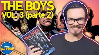 THE BOYS (vol. 3): É TUDO VERDADE, SOLDADO! - História Completa (PARTE 2)