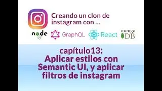 Estilizar con Semantic UI y aplicar filtros de instagram - #13